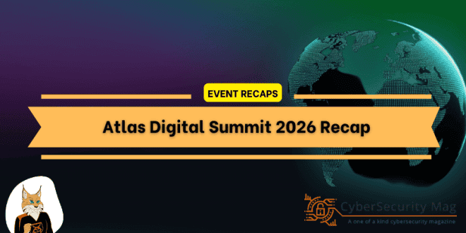Atlas Digital Summit 2026 Recap by CyberSecurity Mag